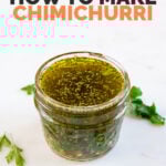 Photo of chimichurri in a little glass with the words how to make chimichurri